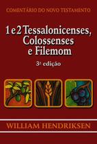 1 e 2 Tessalonicenses, Colossenses e Filemon - 3ª edição - Cultura Cristã