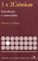 1 e 2Crônicas, Introdução e Comentário, Martin J Selman - Vida Nova 1 e 2Crônicas, Introdução e Comentário, Martin J Selman - Vida Nova