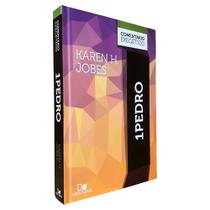 1 Pedro Comentário Exegético 2ª Edição Karen H. Jobes Capa Dura