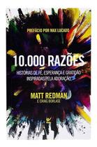 10.000 Razões - Histórias de Fé, Esperança e Gratidão Inspiradas Pela Adoração