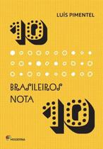 10 Brasileiros Nota 10 - MODERNA (PARADIDATICOS)