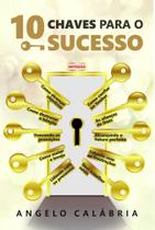10 chaves para o sucesso - Scortecci
