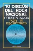 10 Discos Del Rock Nacional Presentados Por 10 Escritores - Paidós 10 Discos Del Rock Nacional Presentados Por 10 Escritores - Paidós