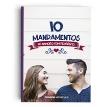 10 mandamentos do namoro com propósito 10 mandamentos do namoro com propósito