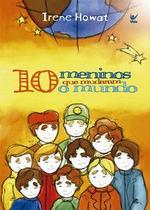 10 meninos que mudaram o mundo - Editora Vida