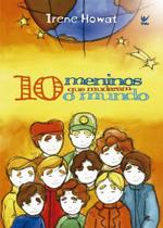 10 Meninos Que Mudaram O Mundo