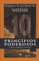 10 Princípios Poderosos Para o Serviço Cristão, Warren W Wiersbe - Shedd Publicações