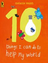 10 Things I Can Do To Help My World 10 Things I Can Do To Help My World