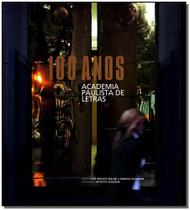 100 Anos: Academia Paulista de Letras 100 Anos: Academia Paulista de Letras