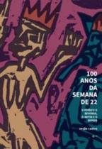 100 Anos Da Semana De 22 - URUTAU EDITORA