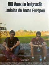 100 anos de imigração judaica do leste europeu