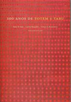 100 anos de totem e tabu 100 anos de totem e tabu
