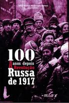 100 anos depois - a revolução russa de 1917