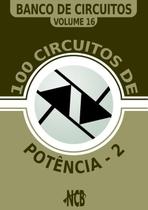 100 Circuitos De Potência - Volume 2