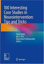 100 INTERESTING CASE STUDIES IN NEUROINTERVENTION -