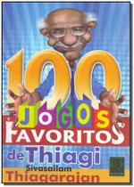 100 Jogos Favoritos De Thiagi 100 Jogos Favoritos De Thiagi