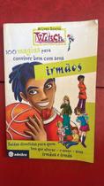 100 Magias Para Conviver Com Seus Irmaos