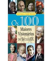 100 maiores visionarios do seculo xx, os