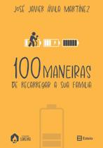 100 maneiras de recarregar sua família