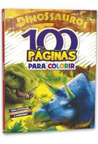 100 Páginas Para Colorir - Dinossauros - 20x27cm - Bicho Esperto