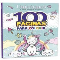 100 paginas para colorir - unicornios e seus amigos magicos - BICHO ESPERTO