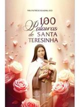 100 palavras de santa teresinha 100 palavras de santa teresinha