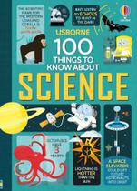 100 Things To Know About Science 100 Things To Know About Science