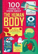 100 Things To Know About The Human Body 100 Things To Know About The Human Body