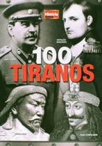 100 Tiranos - Coleção História Viva