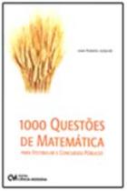 1000 Questóes de Matemática Para Vestibular e Concursos Públicos - CIENCIA MODERNA