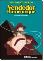 1001 Aventuras Do Vendedor Bumerangue - 1 - CIENCIA MODERNA 1001 Aventuras Do Vendedor Bumerangue - 1 - CIENCIA MODERNA