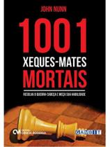 1001 xeques-mates mortais 1001 xeques-mates mortais