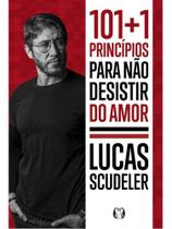 101+1 princípios para não desistir do amor 101+1 princípios para não desistir do amor