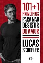 101+1 Princípios Para Não Desistir Do Amor