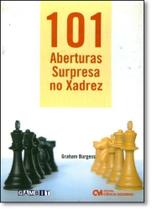 101 Aberturas Surpresa no Xadrez - CIENCIA MODERNA 101 Aberturas Surpresa no Xadrez - CIENCIA MODERNA