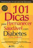 101 Dicas Para Permanecer Saudável Com Diabetes - Best Seller