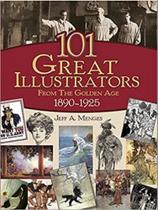 101 great illustrators from the golden age, 1890-1925