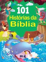 101 Histórias Da Bíblia - PAE EDITORA 101 Histórias Da Bíblia - PAE EDITORA