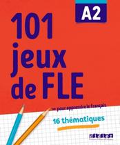 101 JEUX DE FLE A2 - CAHIER -