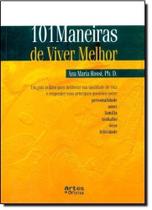 101 Maneiras de Viver Melhor - ARTES E OFICIOS 101 Maneiras de Viver Melhor - ARTES E OFICIOS