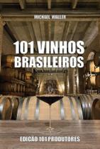 101 Vinhos Brasileiros Edição 101 Produtores - Ideograf