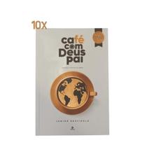 10x Café Com Deus Pai 2026: Porções Diárias De Amor 10x Café Com Deus Pai 2026: Porções Diárias De Amor