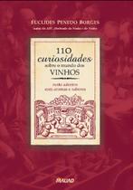 110 curiosidades sobre o mundo dos vinhos 110 curiosidades sobre o mundo dos vinhos