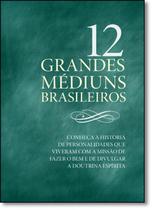 12 grandes mediuns brasileiros