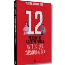 12 Perguntas a Serem Feitas Antes do Casamento Clayton & Charie King 12 Perguntas a Serem Feitas Antes do Casamento Clayton & Charie King