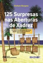 125 Surpresas nas Aberturas de Xadrez 02Ed