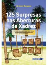 125 surpresas nas aberturas de xadrez 125 surpresas nas aberturas de xadrez