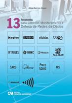 13 ferramentas para controle, monitoramento e defesa de redes de dados - CIENCIA MODERNA