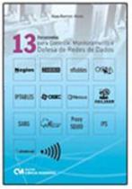 13 ferramentas para controle, monitoramento e defesa de redes de dados - CIENCIA MODERNA 13 ferramentas para controle, monitoramento e defesa de redes de dados - CIENCIA MODERNA