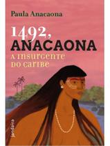 1492, Anacaona - A Insurgente do Caribe
